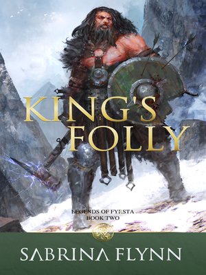 cover image of King's Folly (Legends of Fyrsta Book 2)